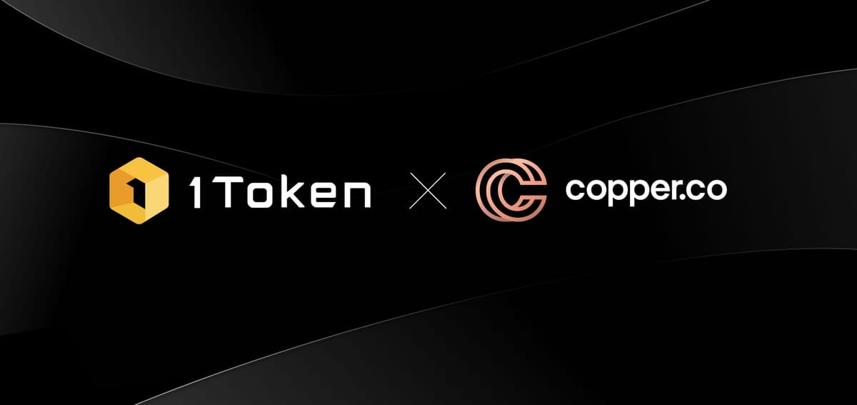 1Token与Copper达成合作伙伴关系